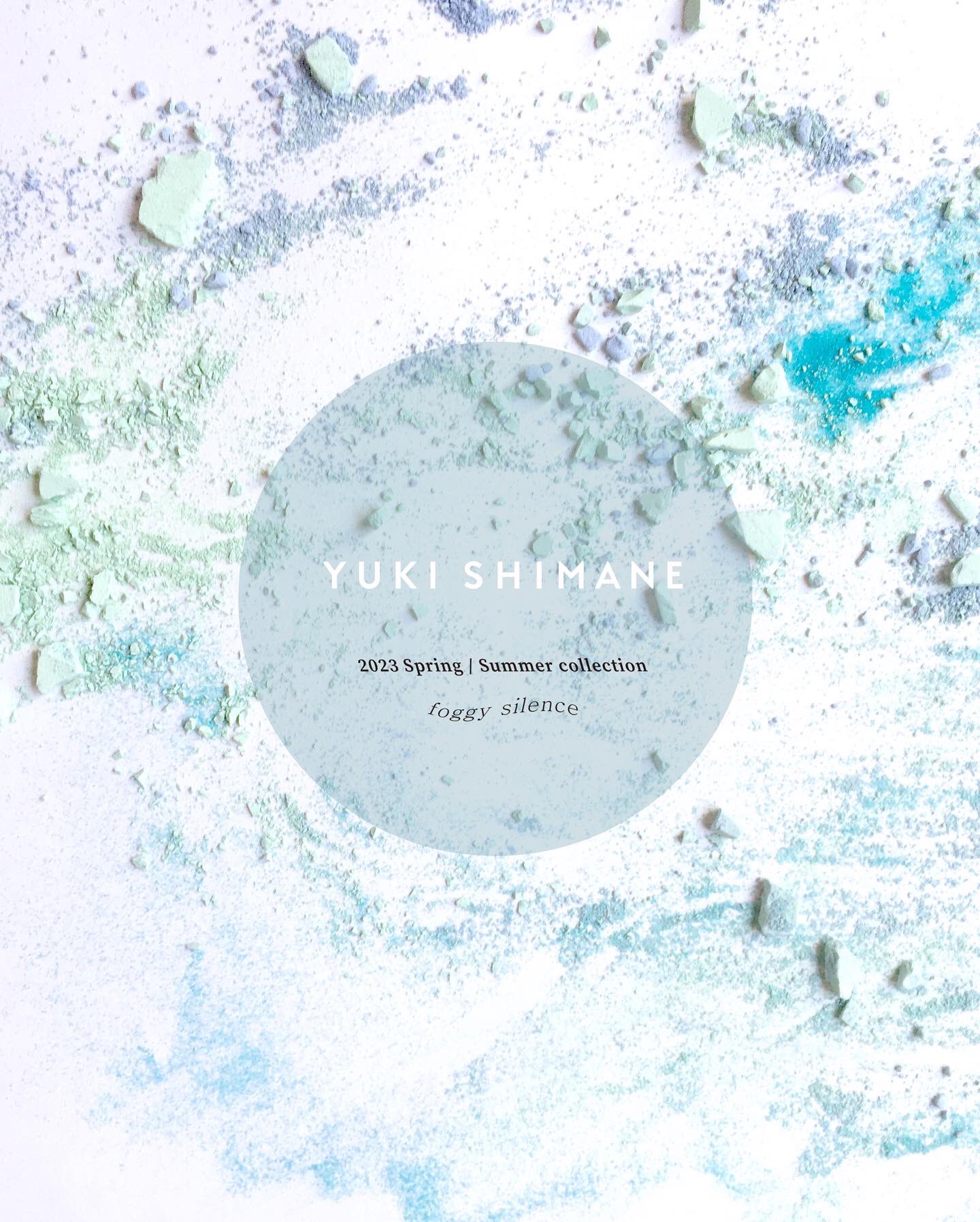 【YUKI SHIMANE】2023 S/S collection."foggy silence"