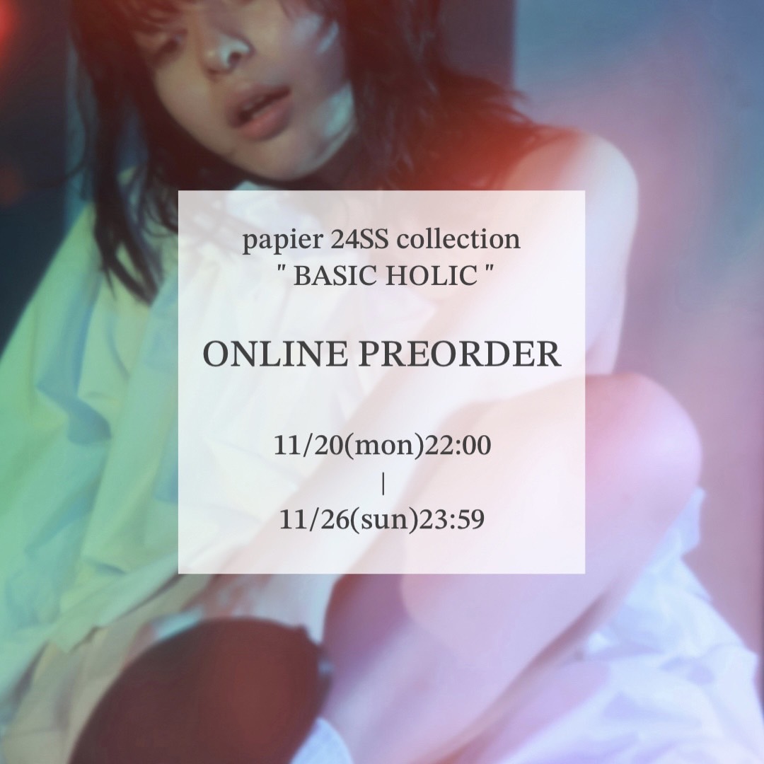 24SS ONLINE PREORDER 11/20 22:00START