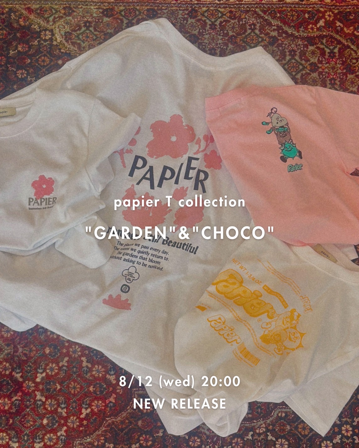 papier T collection 8/12(wed)20:00 NEW RELEASE