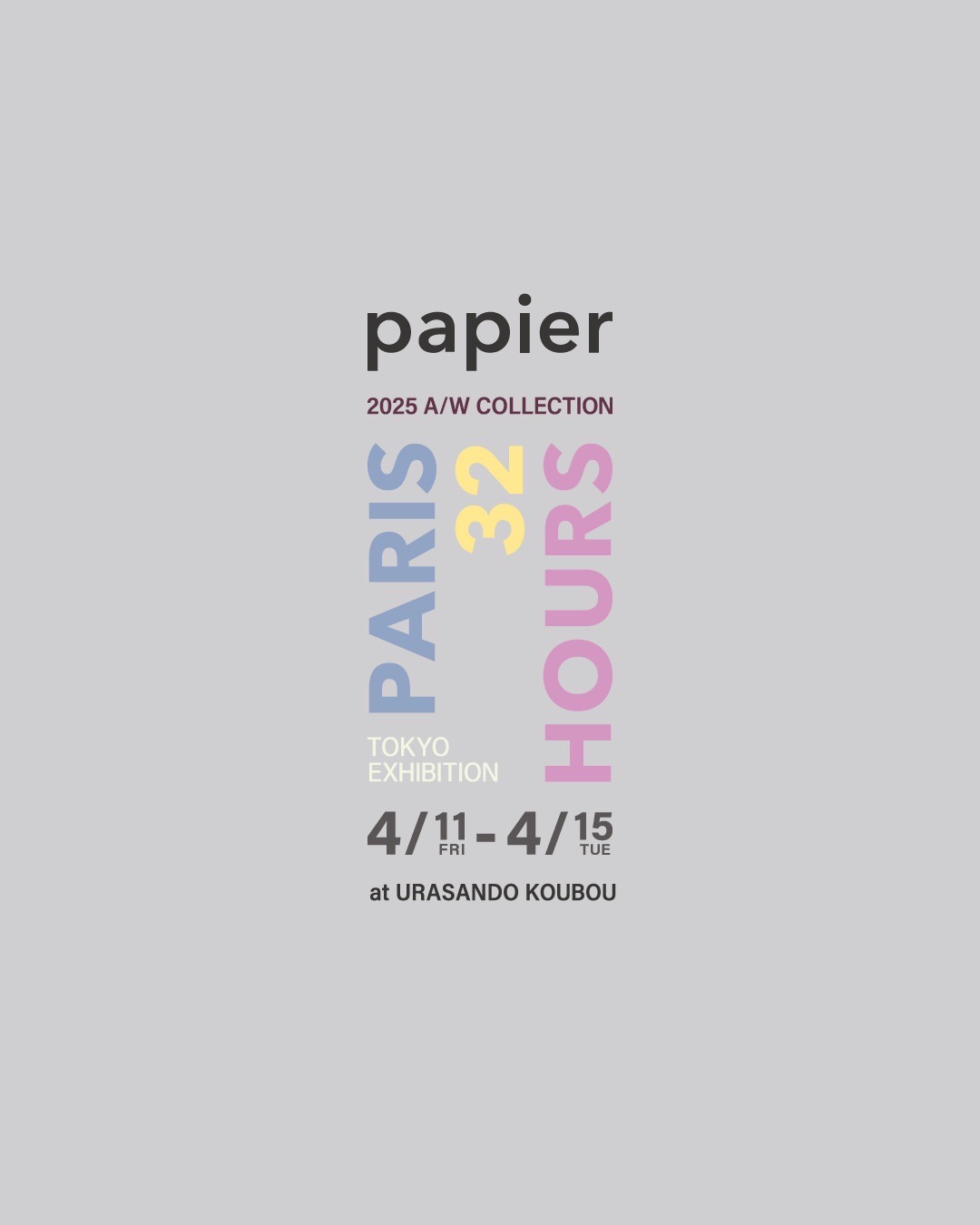 papier25AW FREE OPEN exhibition " PARIS 32 hours "