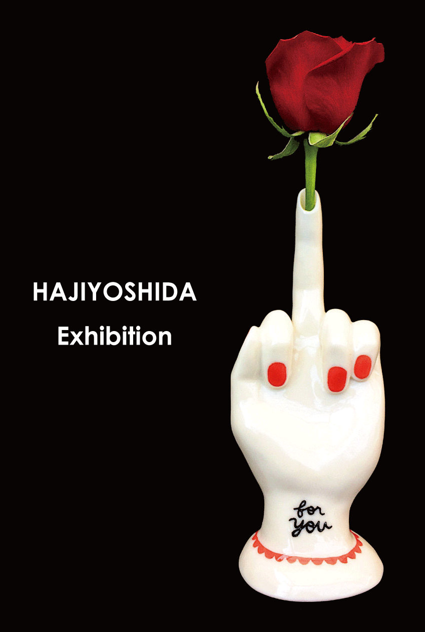 HAJIYOSHIDA exhibition             2017-12/9~12/15