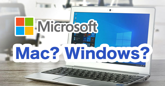 「MacとWindows」Officeの違いとは？特徴とプランの選び方