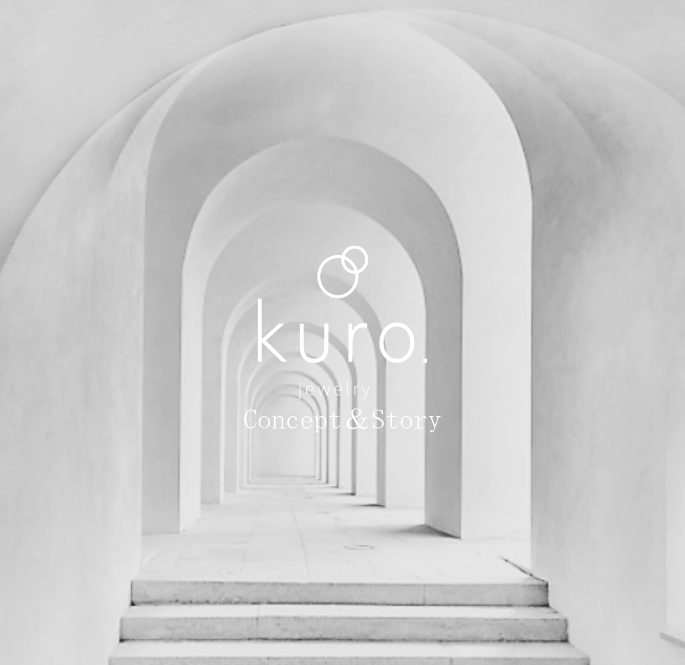 kuro.jewelry　Concept＆Story