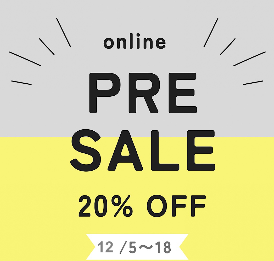 【ONLINE PRE SALE】対象商品が20％OFF！！！