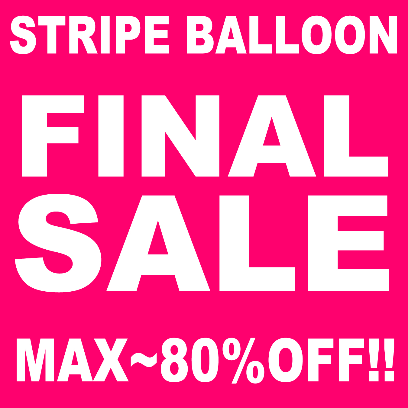 【FINAL SALE】スタート！！MAX~80%OFF!!!