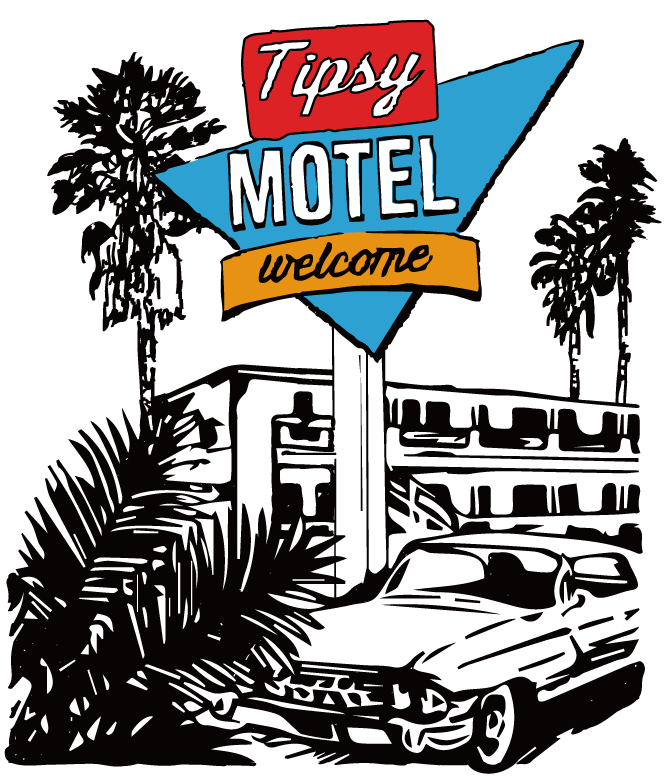 Tipsy Motel Tipsy Motel