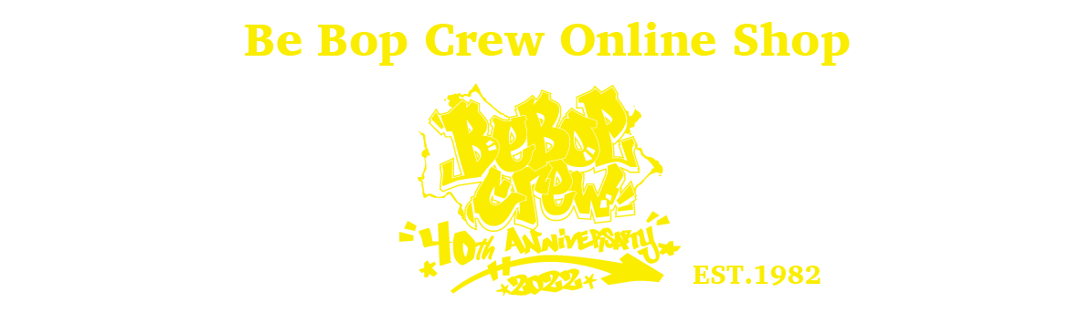 Be Bop Crew 公式ネットショップ