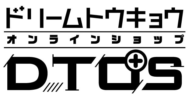 DTOS -DREAM TOKYO ONLINE SHOP -