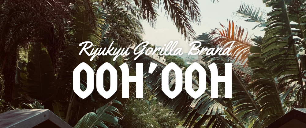 Ryukyu Gorilla OOH’OOH